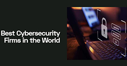 best-cybersecurity-firms-in-the-world